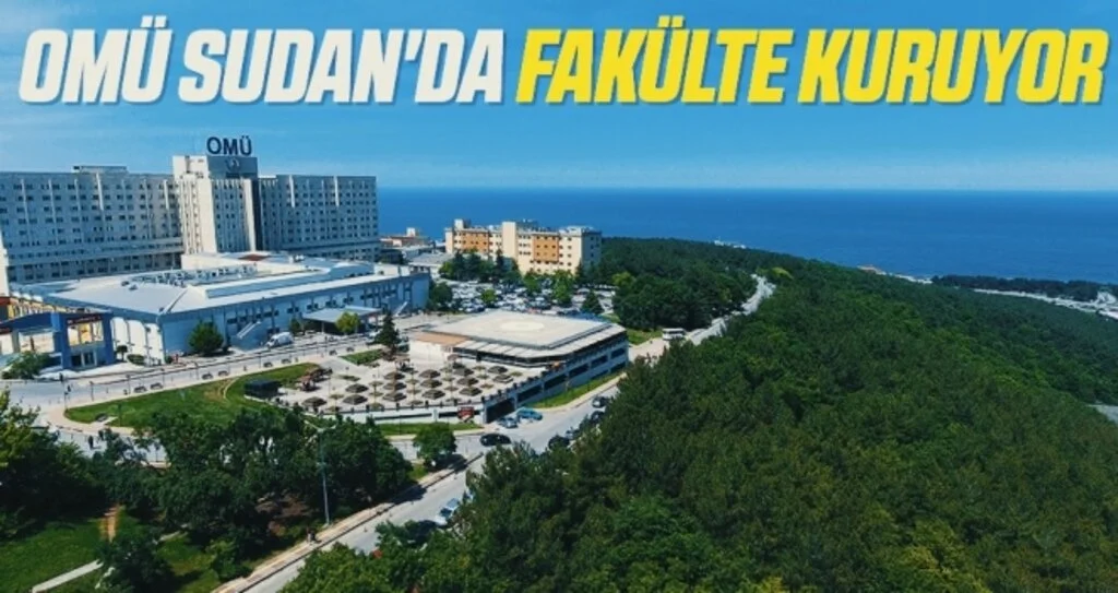 OMÜ Sudan'da Fakülte Kuruyor