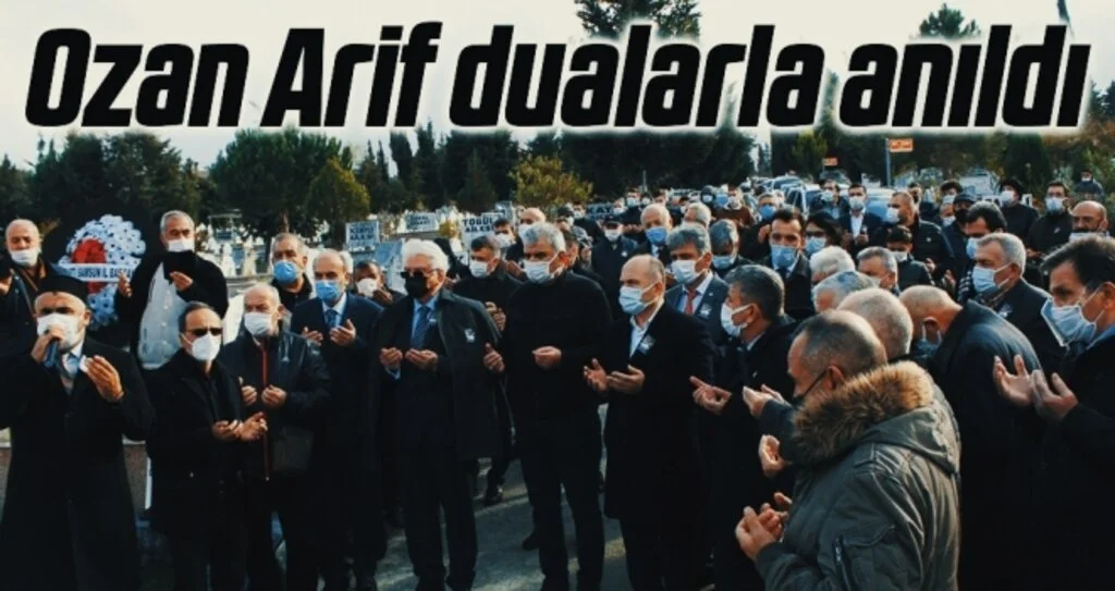 Ozan Arif dualarla anıldı