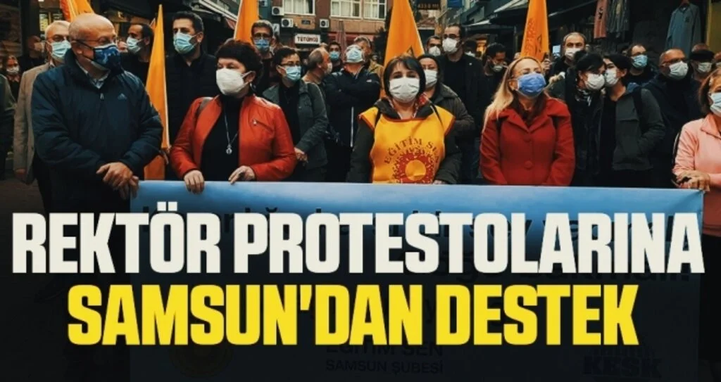 Rektör protestolarına Samsun'dan destek 