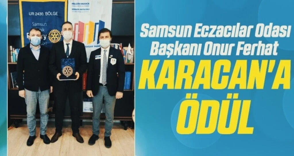 Samsun Eczacılar Odası Başkanı Onur Ferhat Karacan'a Ödül