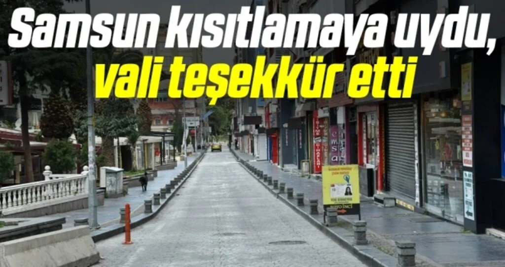 Samsun kısıtlamaya uydu, vali teşekkür etti