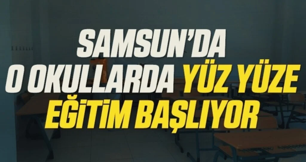 Samsun'da 391 kırsal mahalle okulu yüz yüze eğitime başlayacak