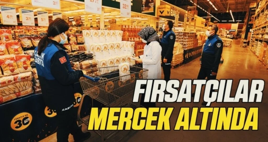 Samsun'da Fırsatçılar Mercek Altında