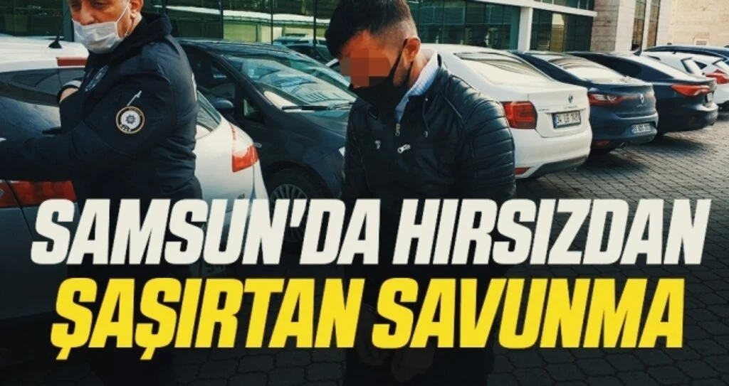 Samsun'da Hırsızdan Şaşırtan Savunma