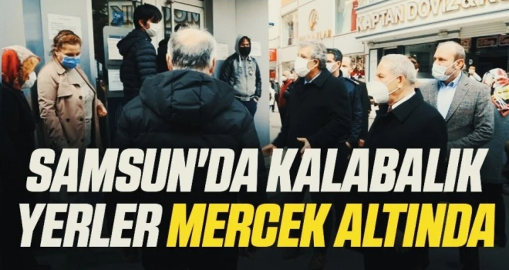 Samsun'da Kalabalık Yerler Mercek Altında