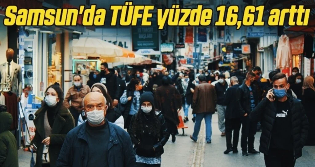 Samsun'da TÜFE yüzde 16,61 arttı