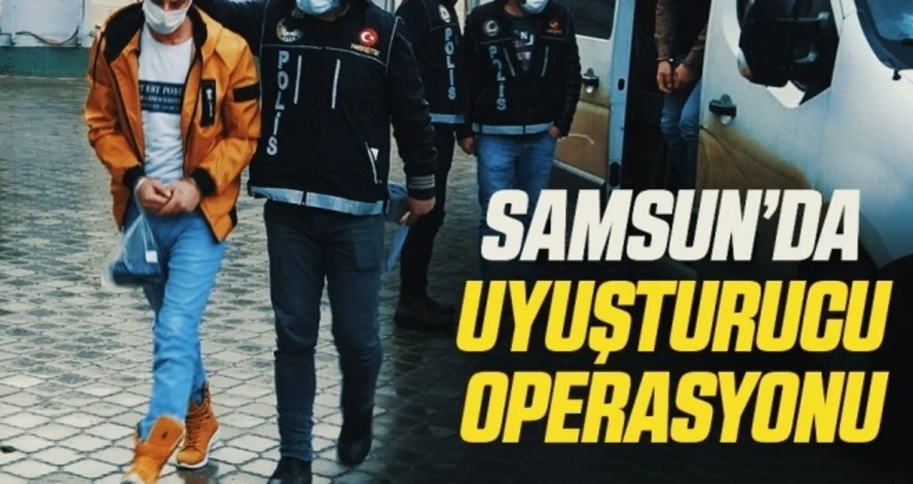 Samsun'da uyuşturucudan 10 kişi adliyeye sevk edildi