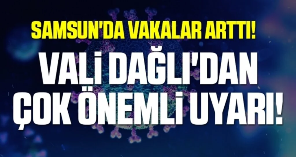Samsun'da Vakalar arttı, Vali Dağlı'dan Çok Önemli Uyarı!