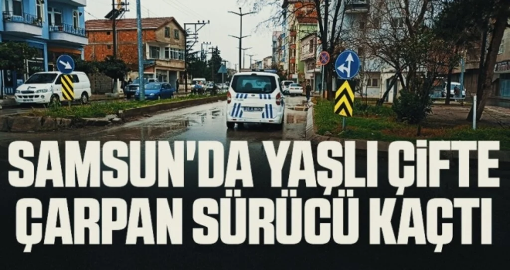 Samsun'da Yaşlı çifte çarpan sürücü kaçtı