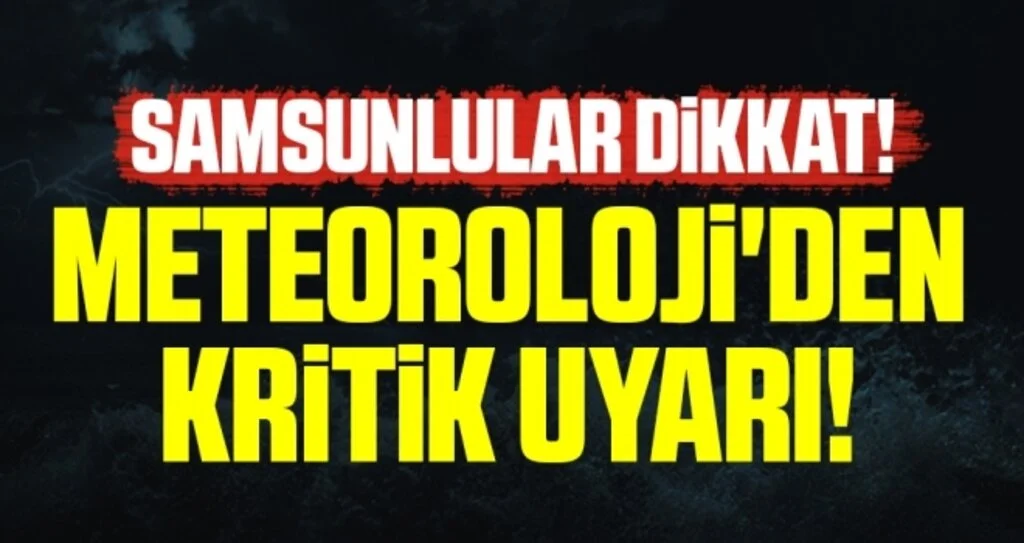 Samsunlular Dikkat! Meteoroloji'den Fırtına Uyarısı