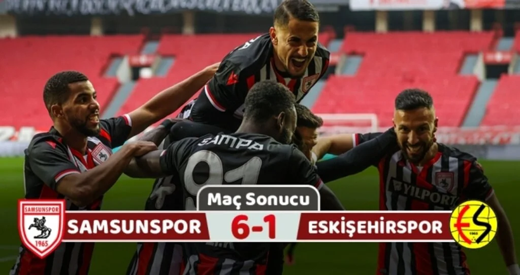 Samsunspor: 6 Eskişehirspor: 1 (Maç Sonucu)