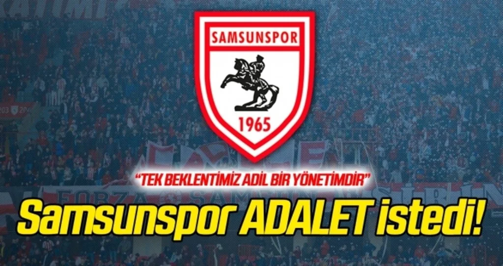 Samsunspor 'Adalet' istedi