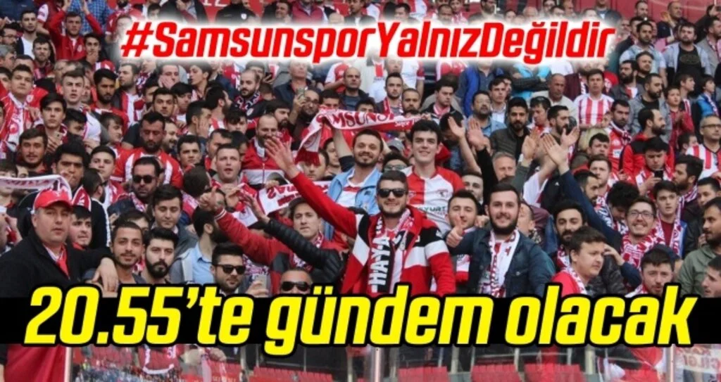 Samsunspor taraftarı gündem yaratacak! Saat 20.55'te...