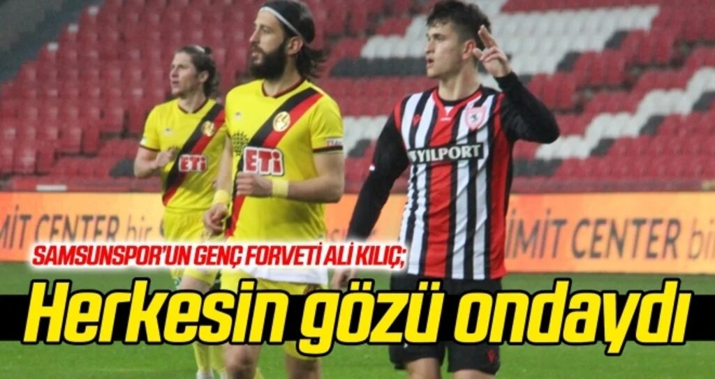 Samsunspor'un genç forveti Ali Kılıç ilk kez forma giydi