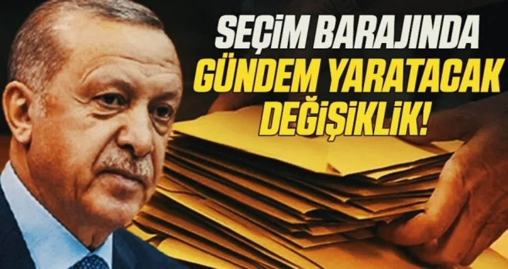 Seçim barajında gündem yaratacak değişiklik! Cumhurbaşkanı Erdoğan'a sunuldu