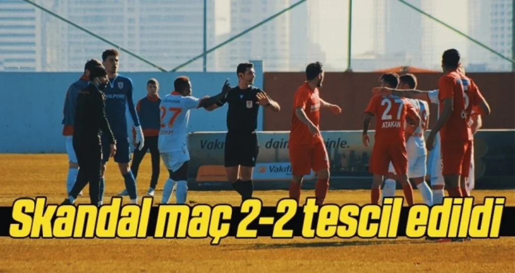 Skandal maç 2-2 tescil edildi 