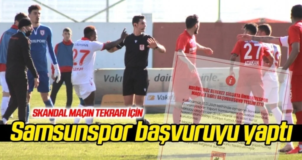 Skandal maçın tekrarı için Samsunspor başvuruyu yaptı