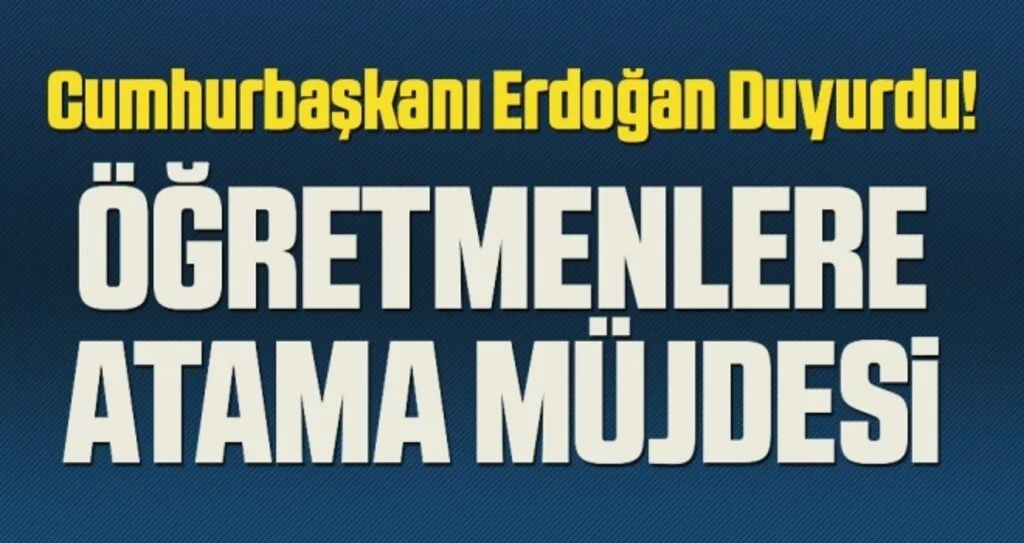 Son Dakika: Cumhurbaşkanı Erdoğan'dan 20 bin öğretmene atama müjdesi