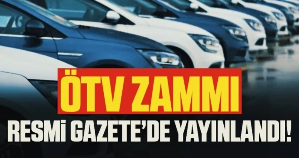 Son dakika: ÖTV zammı Resmi Gazete'de yayımlandı! Hangi otomobillere ÖTV zammı geldi?