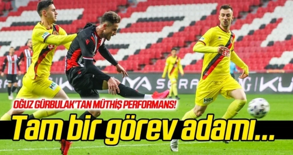 Tam bir görev adamı: Oğuz Gürbulak!