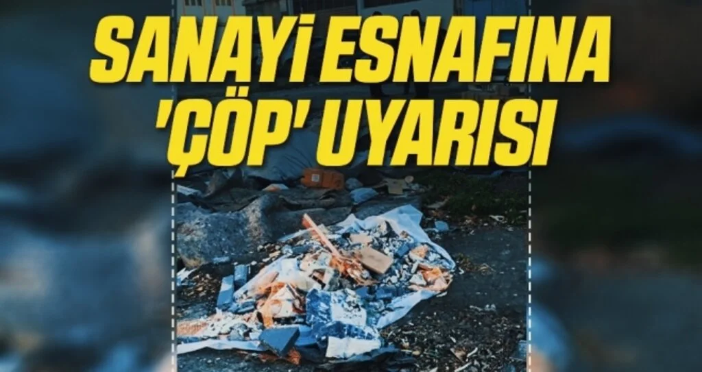 Tekkeköy'de sanayi esnafına 'çöp' uyarısı