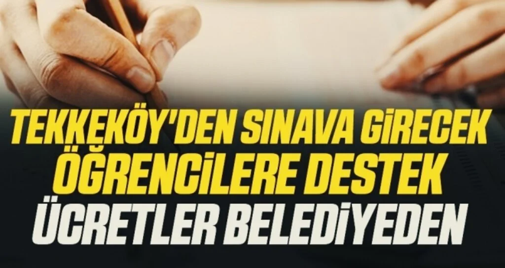 Tekkeköy'den Sınava Girecek Öğrencilere Destek Ücretler Belediyeden