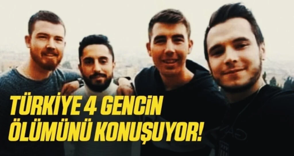 Türkiye 4 Gencin Ölümünü Konuşuyor! Acılı Baba Konuştu
