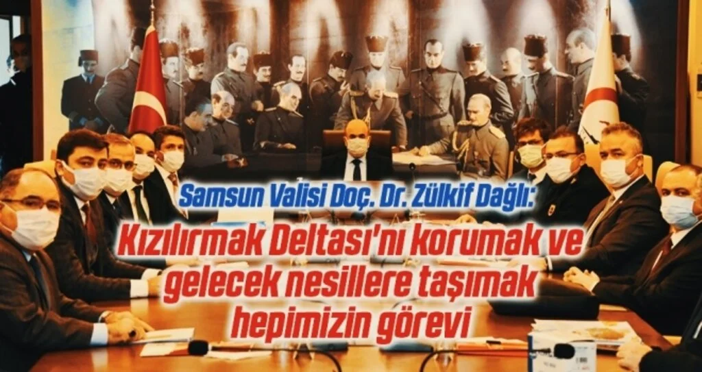 Vali Dağlı: Kızılırmak Deltası'nı korumak ve gelecek nesillere taşımak hepimizin görevi
