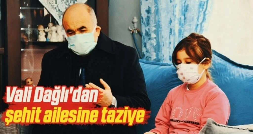 Vali Dağlı'dan şehit ailesine taziye