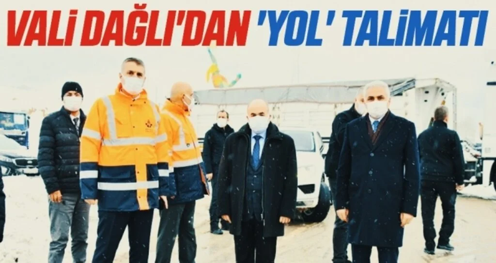 Vali Dağlı'dan 'yol' talimatı 