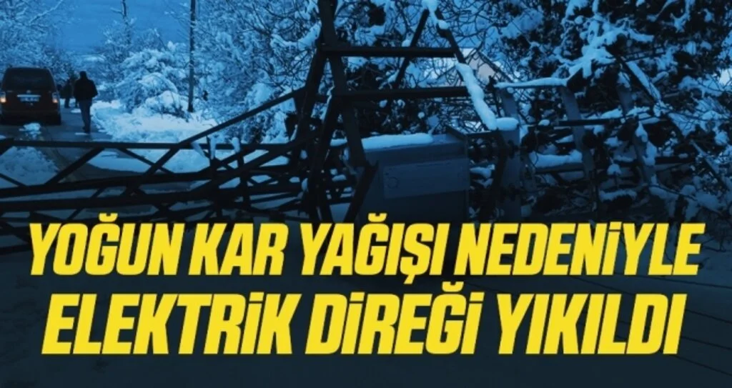 Yoğun kar yağışı nedeniyle elektrik direği yıkıldı