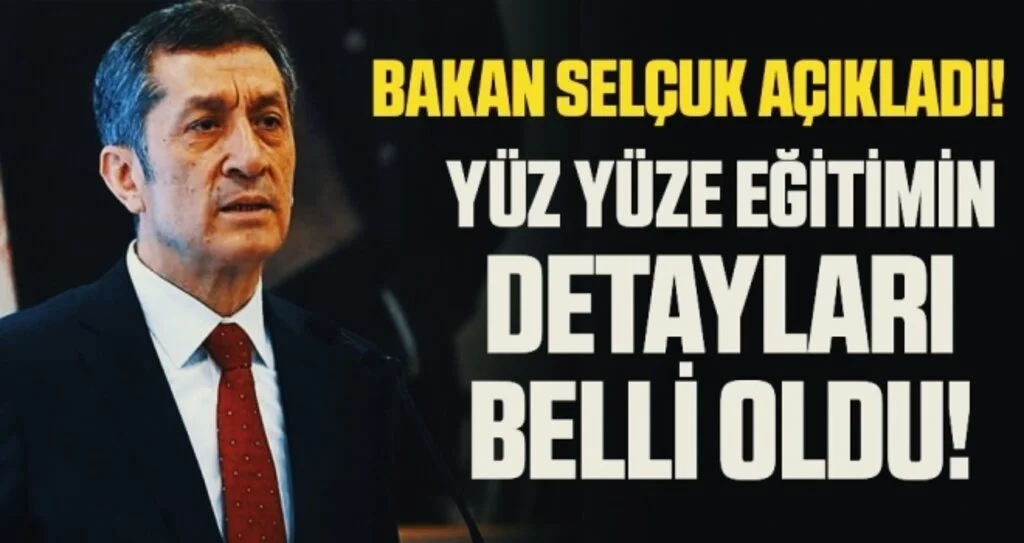 Yüz yüze eğitime geçişin detayları belli oldu! Bakan Selçuk'tan açıklama