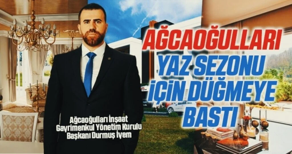 Ağcaoğulları Yaz Sezonu İçin Düğmeye Bastı
