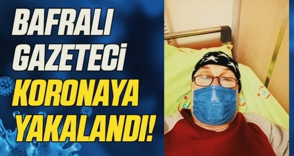 Bafralı gazeteci Abdullah Özdemir korona'ya yakalandı