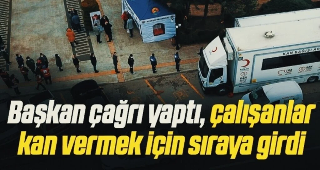 Başkan Cemil Deveci çağrı yaptı, çalışanlar kan vermek için sıraya girdi