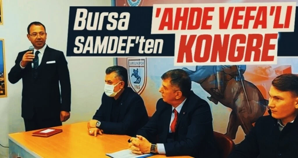 Bursa SAMDEF'ten 'ahde vefa'lı kongre