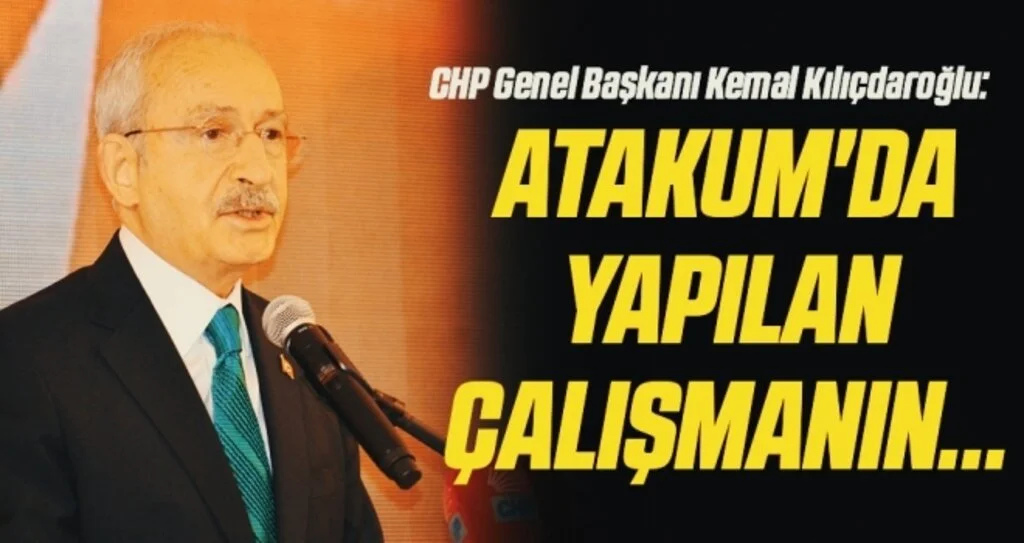 CHP Genel Başkanı Kemal Kılıçdaroğlu: Samsun Atakum'da Yapılan Çalışmanın...