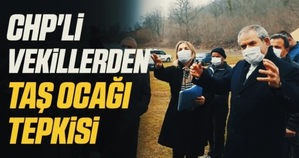 CHP'li vekillerden taş ocağı tepkisi 