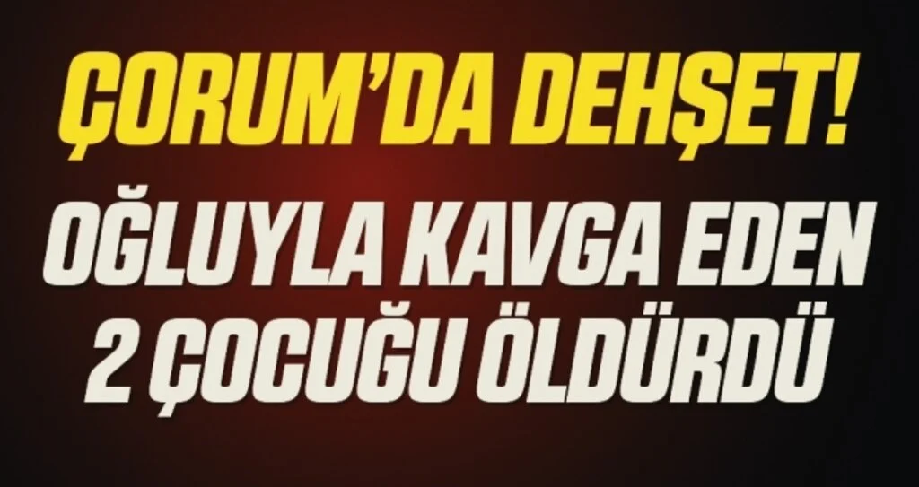 Çorum'da dehşet! Oğluyla kavga eden 2 çocuğu okul servisinde öldürdü