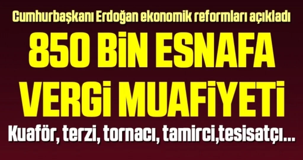 Cumhurbaşkanı Erdoğan ekonomik reformları açıkladı