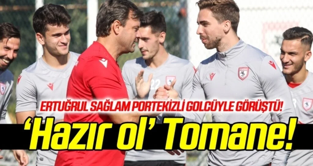 Ertuğrul Sağlam: Hazır ol Tomane!