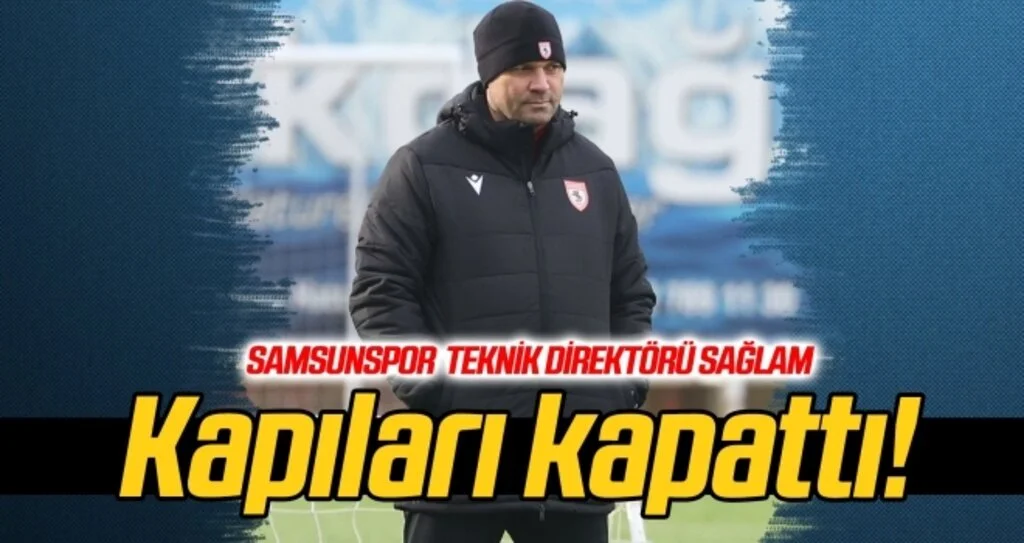 Ertuğrul Sağlam kapıları kapattı!