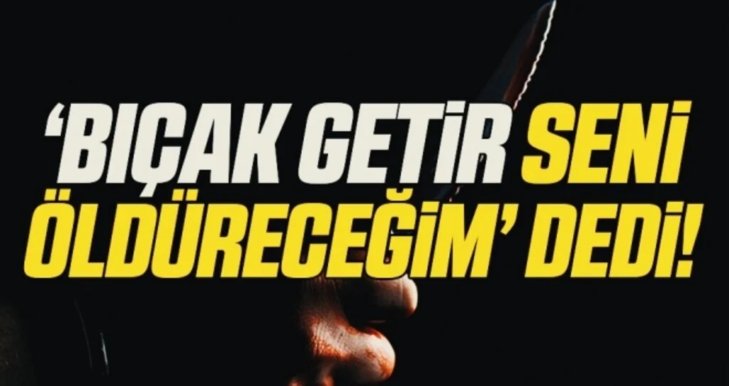 Eşine "Bıçak getir seni öldüreceğim" diyen alkollü koca mahkemece tutuklandı
