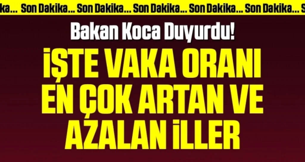 Fahrettin Koca vakanın en çok arttığı illeri açıkladı