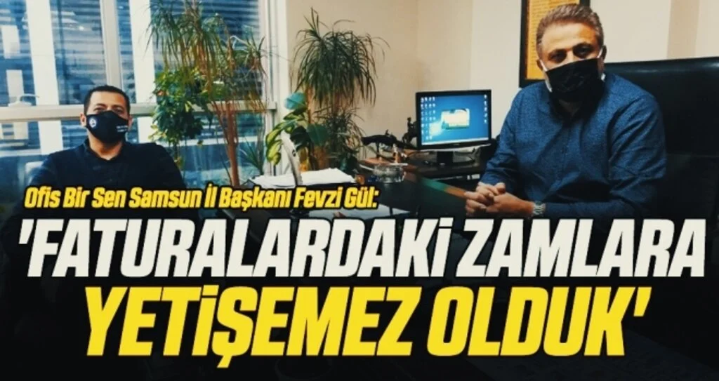 'Faturalardaki zamlara YETİŞEMEZ OLDUK'
