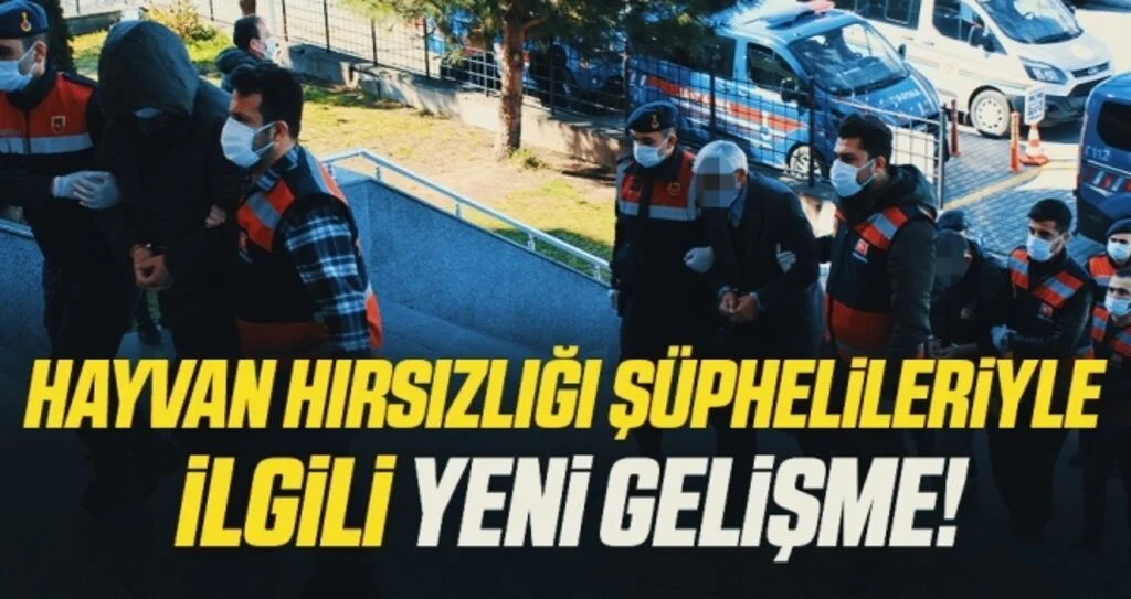 Hayvan hırsızlığı şüphelileriyle İlgili Yeni Gelişme!