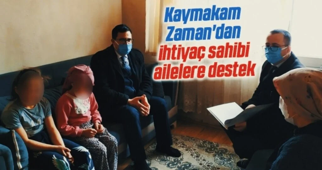 Kaymakam Zaman'dan ihtiyaç sahibi ailelere destek