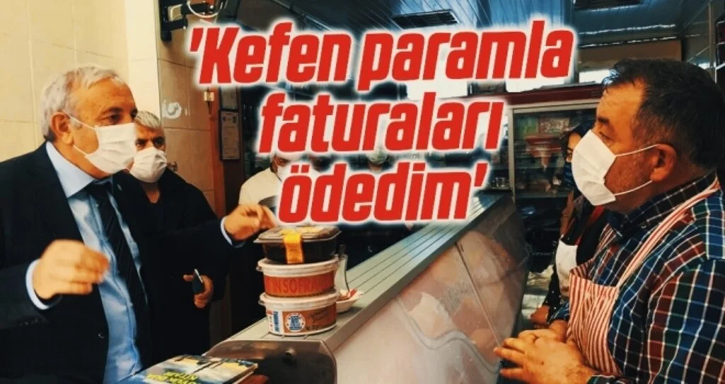 'Kefen paramla faturaları ödedim'