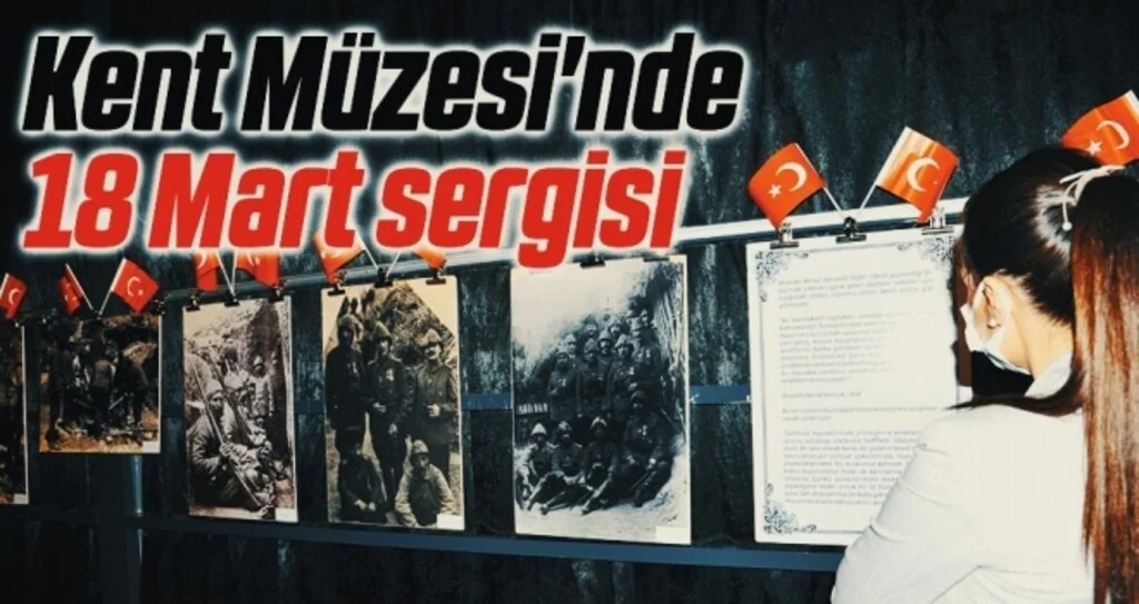 Kent Müzesi'nde 18 Mart sergisi