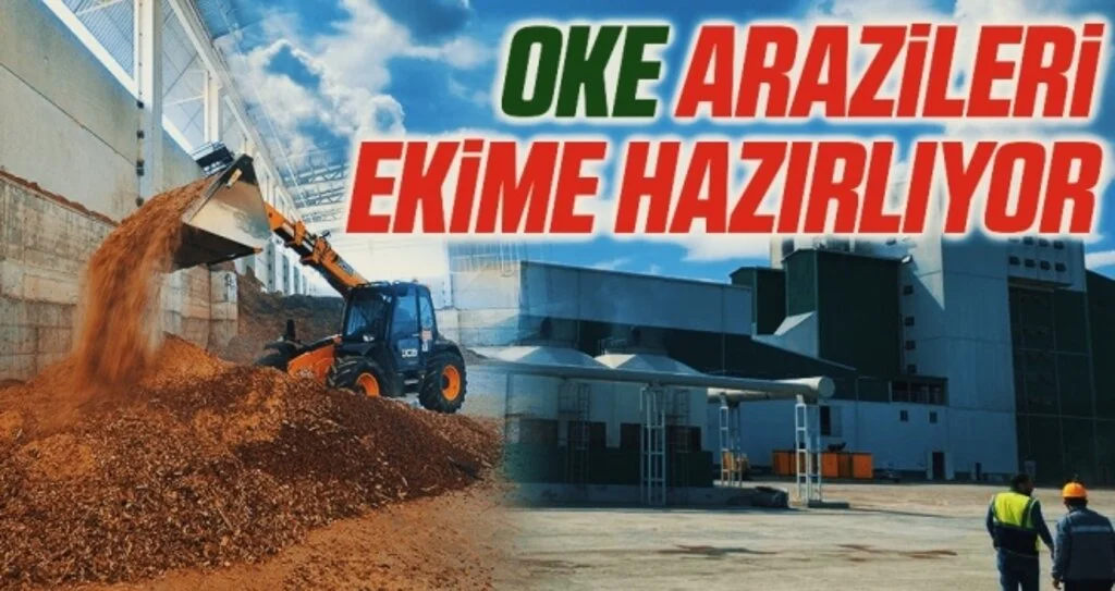 OKE Arazileri Ekime Hazırlanıyor